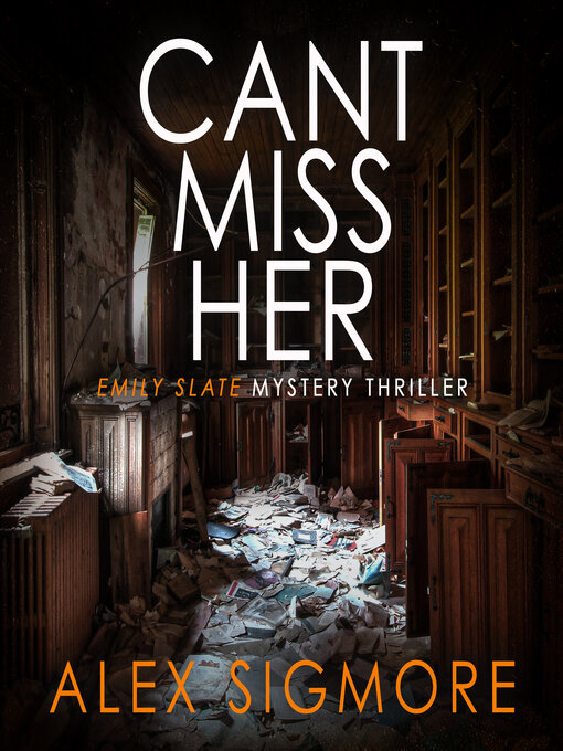 Title details for Can't Miss Her by Alex Sigmore - Available